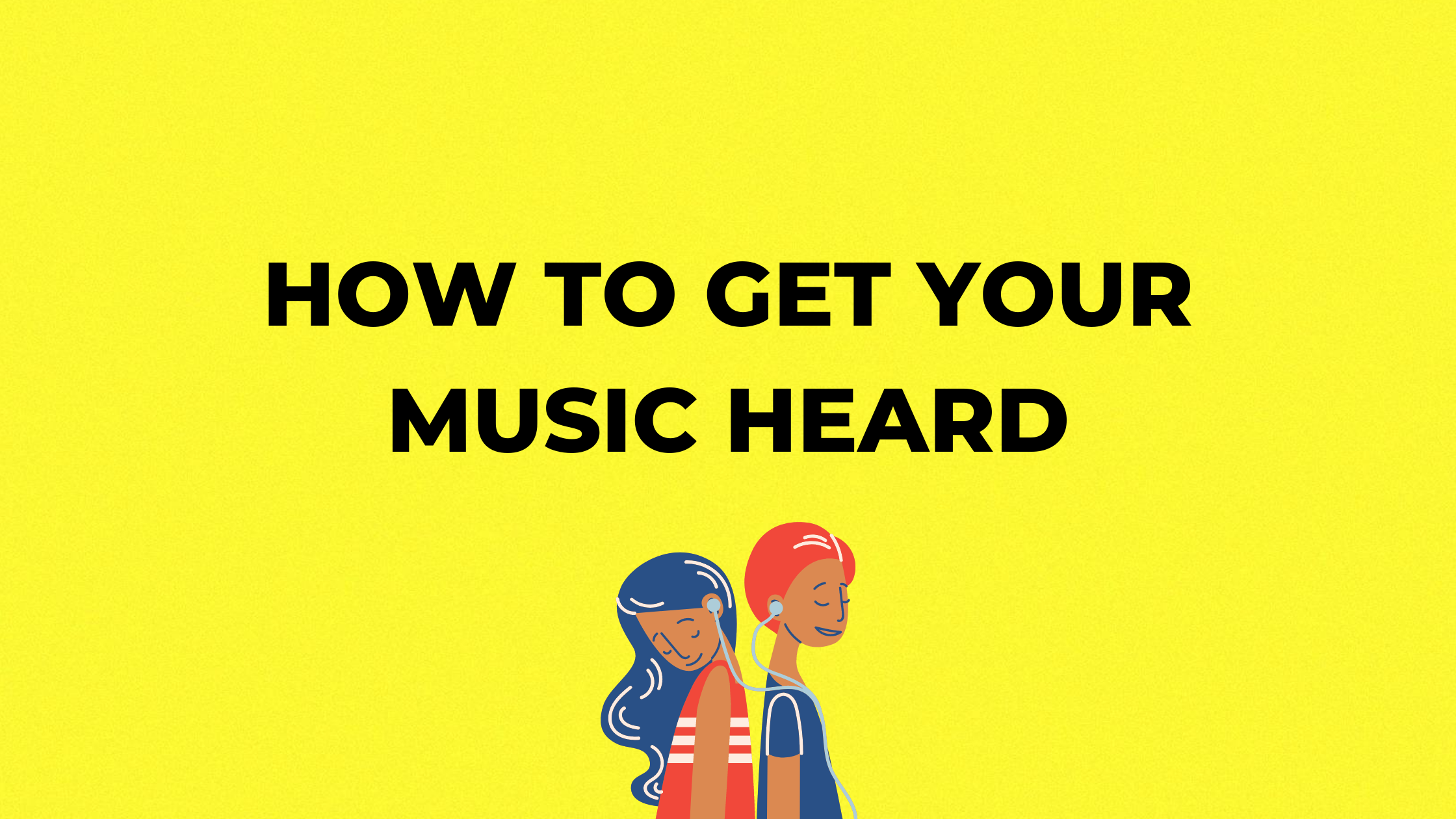 How to Get Your Music Heard in 2026