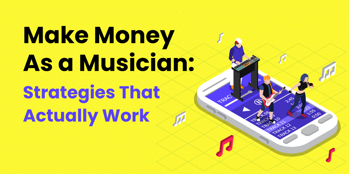 How to Make Money as a Musician in 2026